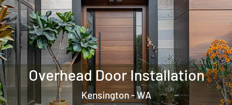  Overhead Door Installation Kensington - WA