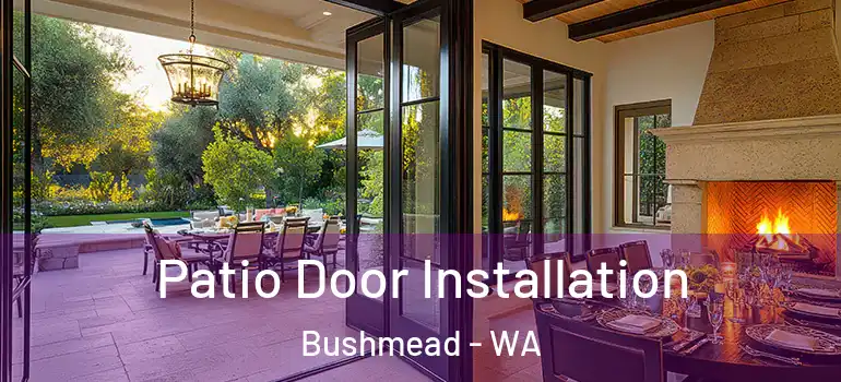  Patio Door Installation Bushmead - WA