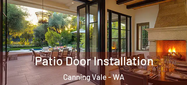  Patio Door Installation Canning Vale - WA