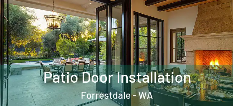 Patio Door Installation Forrestdale - WA