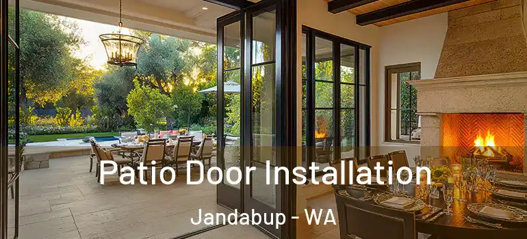  Patio Door Installation Jandabup - WA