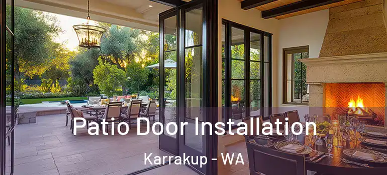  Patio Door Installation Karrakup - WA
