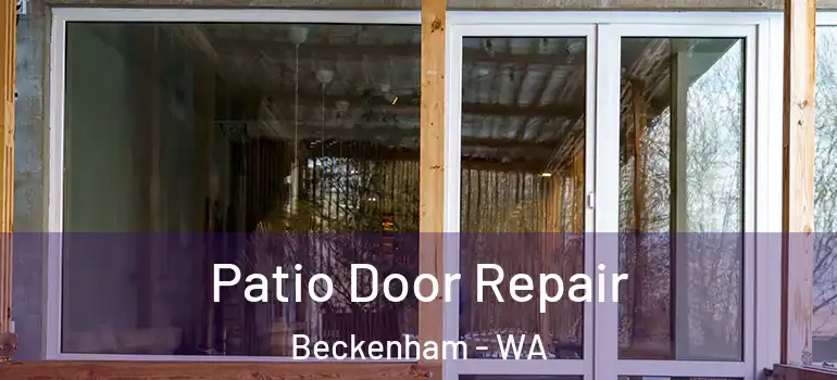  Patio Door Repair Beckenham - WA