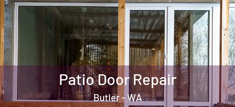  Patio Door Repair Butler - WA