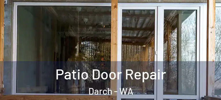 Patio Door Repair Darch - WA
