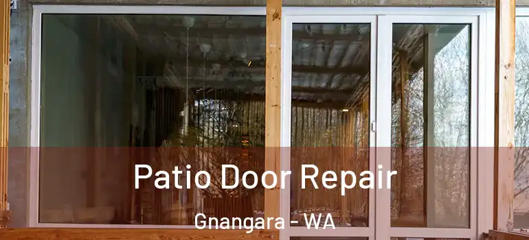 Patio Door Repair Gnangara - WA