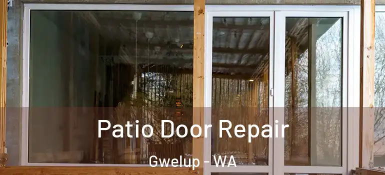 Patio Door Repair Gwelup - WA