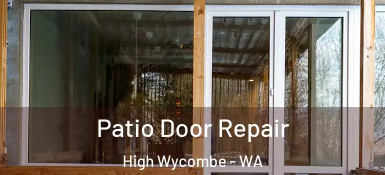 Patio Door Repair High Wycombe - WA