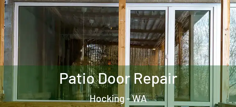 Patio Door Repair Hocking - WA