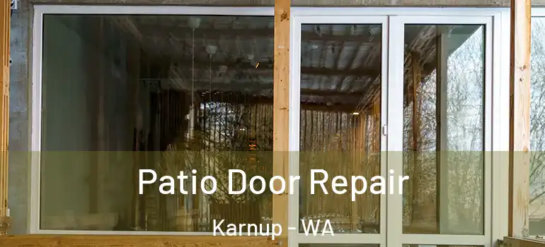 Patio Door Repair Karnup - WA