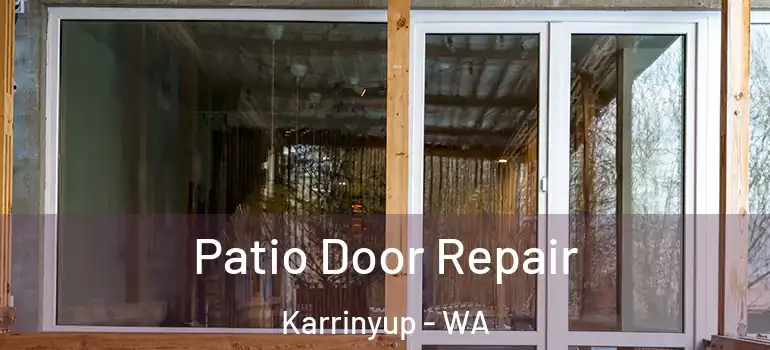 Patio Door Repair Karrinyup - WA