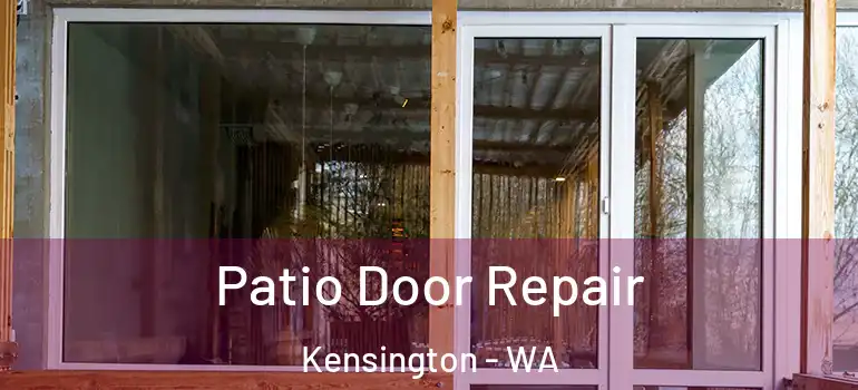 Patio Door Repair Kensington - WA