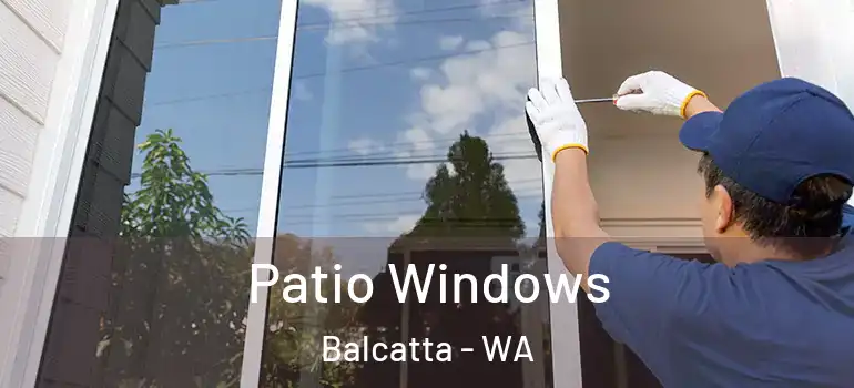  Patio Windows Balcatta - WA