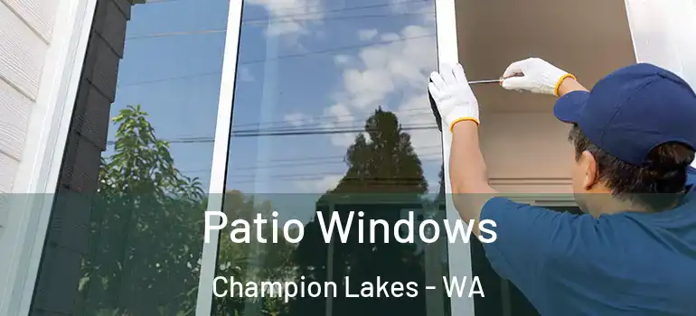Patio Windows Champion Lakes - WA