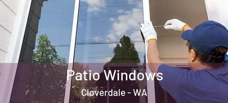 Patio Windows Cloverdale - WA