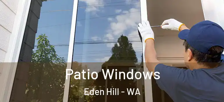 Patio Windows Eden Hill - WA