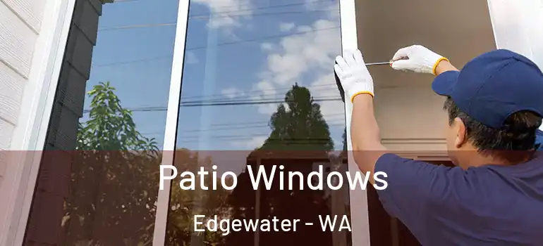 Patio Windows Edgewater - WA