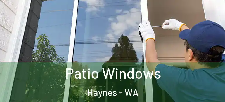 Patio Windows Haynes - WA