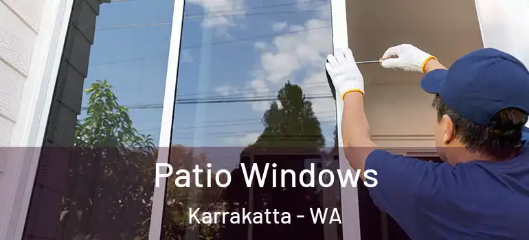 Patio Windows Karrakatta - WA