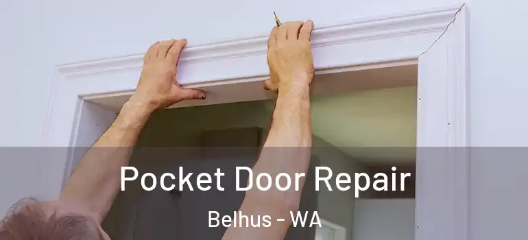  Pocket Door Repair Belhus - WA