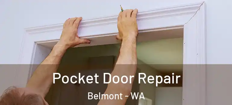 Pocket Door Repair Belmont - WA