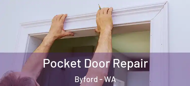 Pocket Door Repair Byford - WA