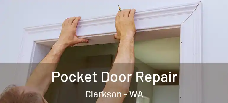Pocket Door Repair Clarkson - WA
