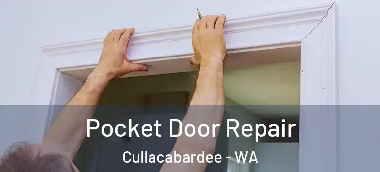 Pocket Door Repair Cullacabardee - WA