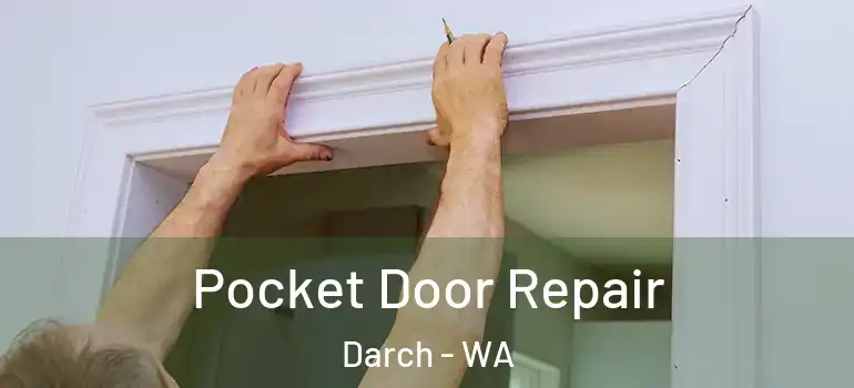 Pocket Door Repair Darch - WA