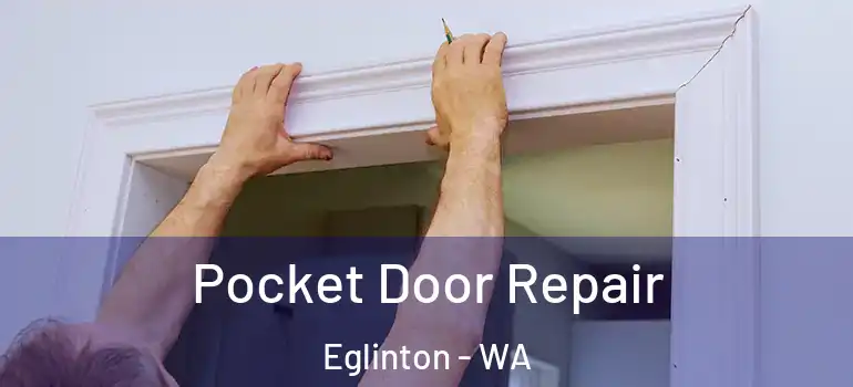 Pocket Door Repair Eglinton - WA