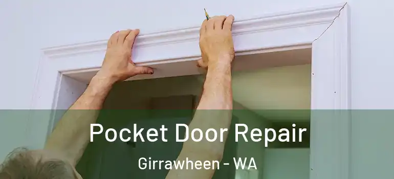 Pocket Door Repair Girrawheen - WA