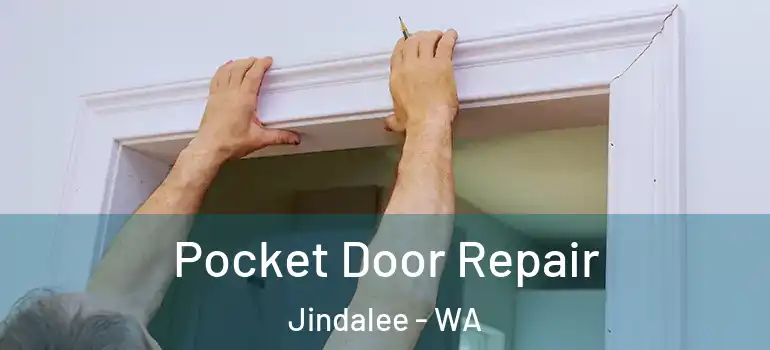  Pocket Door Repair Jindalee - WA