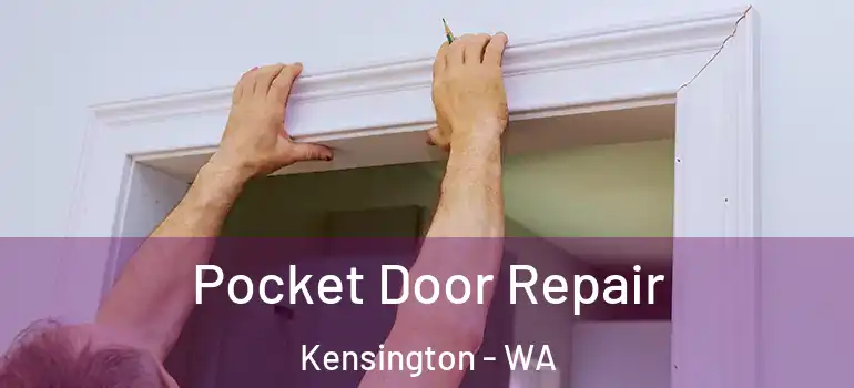  Pocket Door Repair Kensington - WA