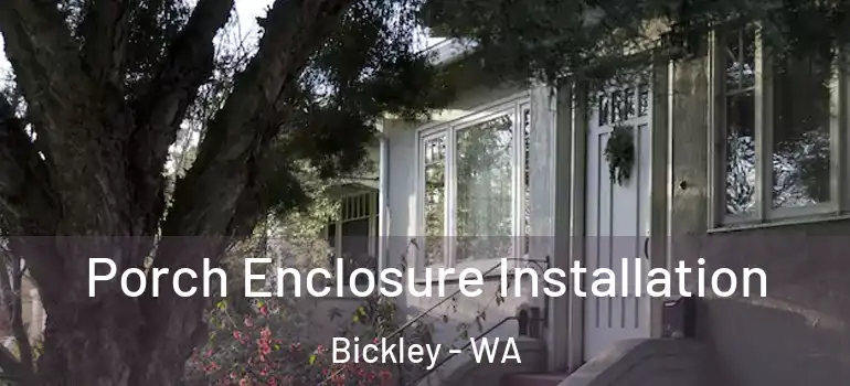  Porch Enclosure Installation Bickley - WA