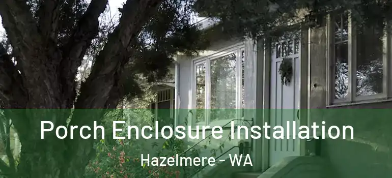  Porch Enclosure Installation Hazelmere - WA