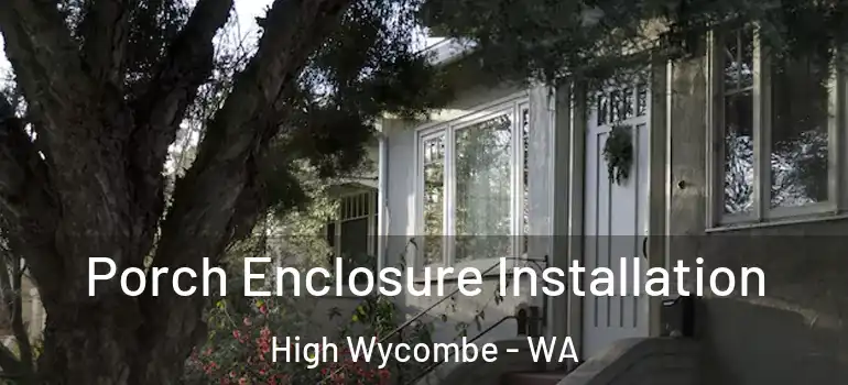 Porch Enclosure Installation High Wycombe - WA