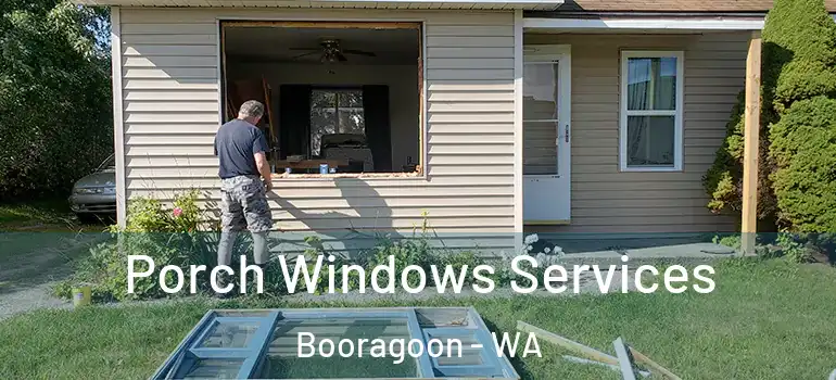 Porch Windows Services Booragoon - WA
