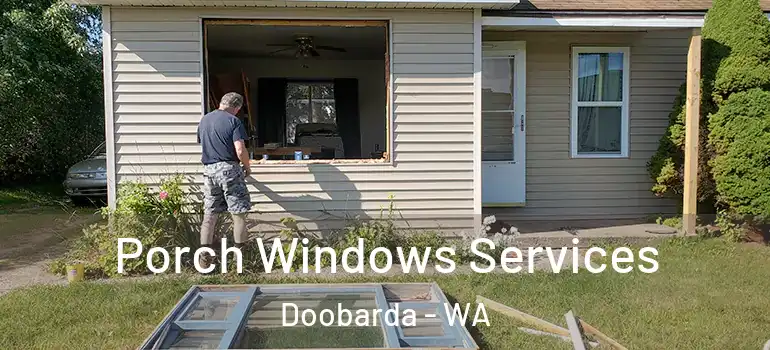 Porch Windows Services Doobarda - WA