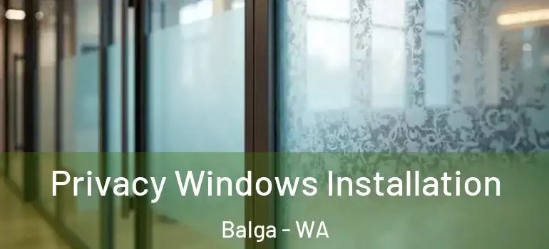 Privacy Windows Installation Balga - WA