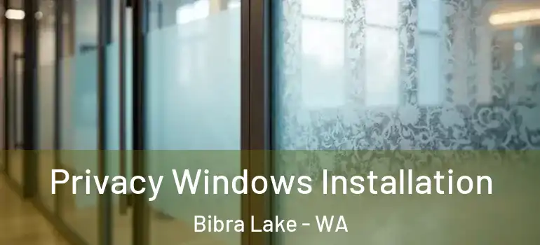 Privacy Windows Installation Bibra Lake - WA