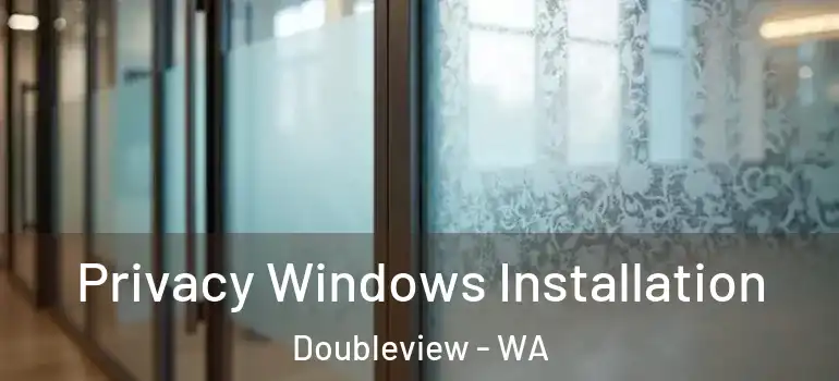  Privacy Windows Installation Doubleview - WA