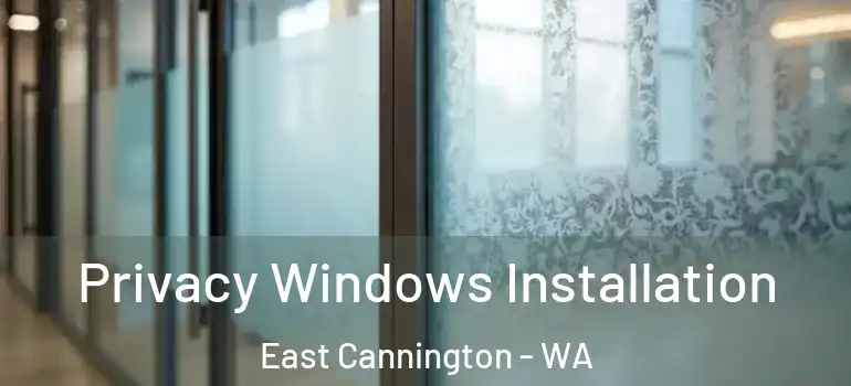 Privacy Windows Installation East Cannington - WA