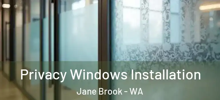  Privacy Windows Installation Jane Brook - WA