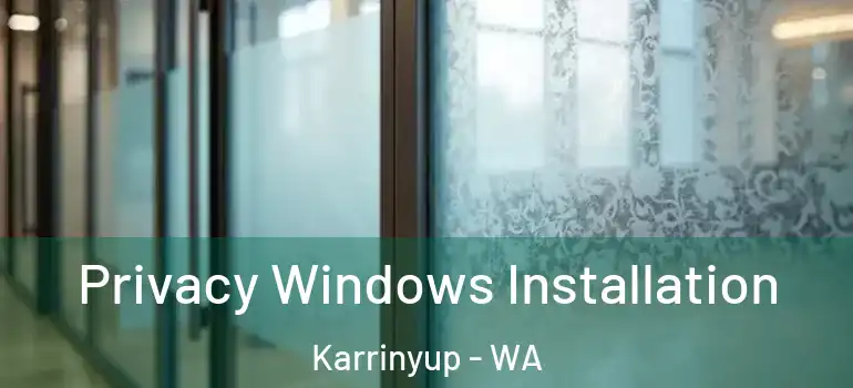 Privacy Windows Installation Karrinyup - WA