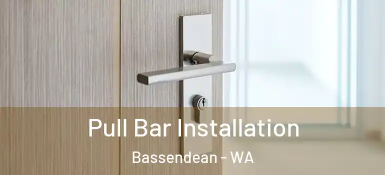 Pull Bar Installation Bassendean - WA