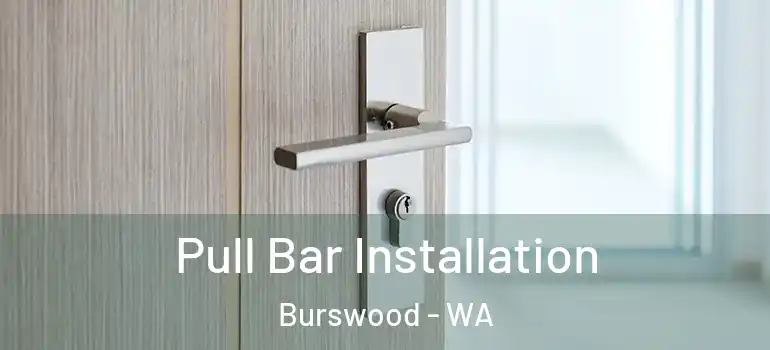 Pull Bar Installation Burswood - WA