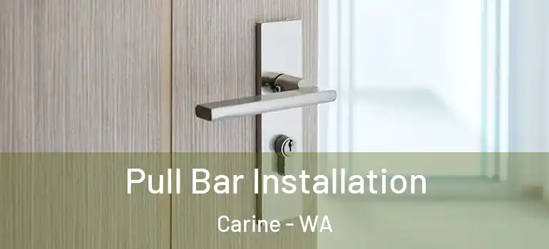 Pull Bar Installation Carine - WA