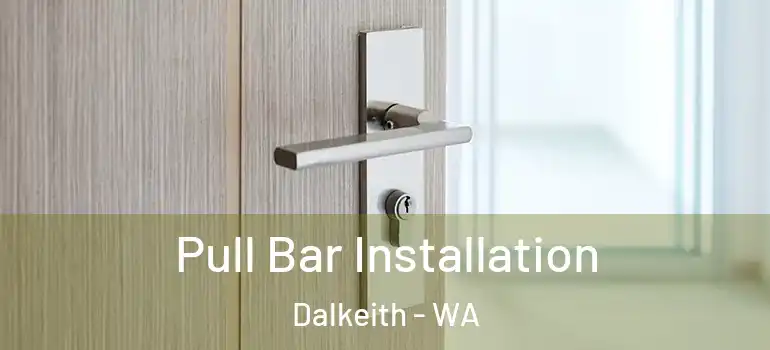  Pull Bar Installation Dalkeith - WA