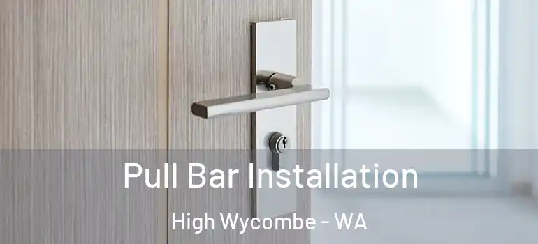 Pull Bar Installation High Wycombe - WA