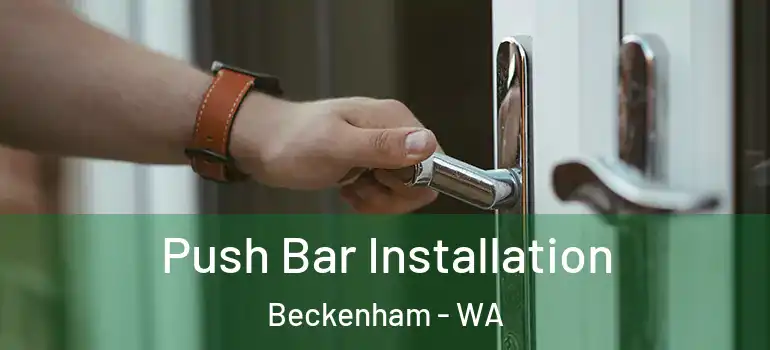 Push Bar Installation Beckenham - WA